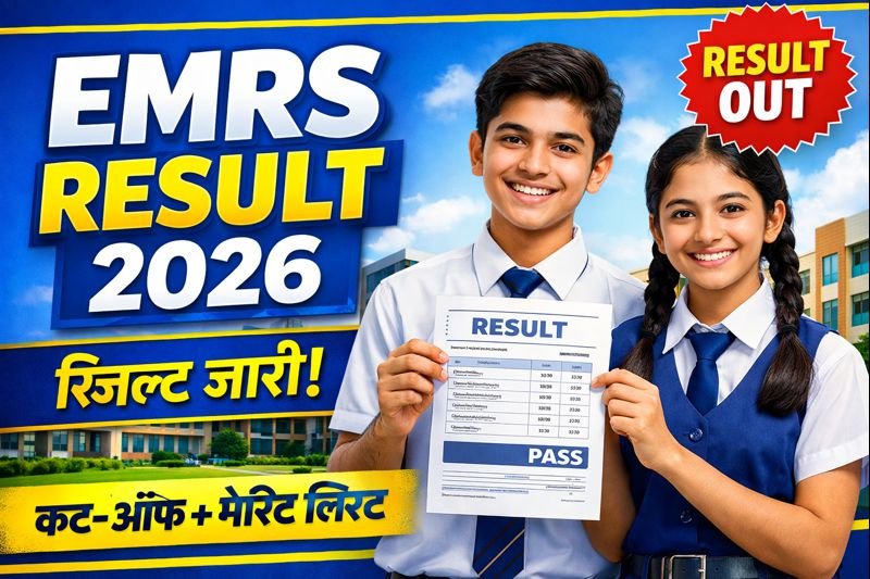 EMRS Result 2026: रिजल्ट कब आएगा, कैसे चेक करें, कट-ऑफ, मेरिट लिस्ट और आगे की प्रक्रिया